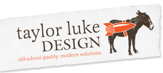 Taylor Luke Design - Old-school quality. Modern solutions.